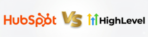 Hubspot vs Gohighlevel